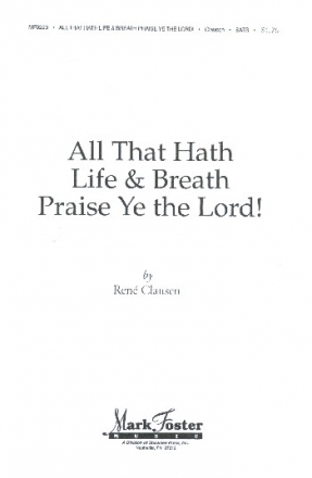 All that hath Life and Breath praise Ye the Lord for mixed chorus a cappella score