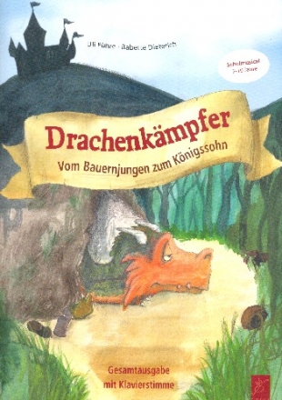 Drachenkmpfer - Vom Bauernjungen zum Knigssohn fr Erzhler, Darsteller, Soli, Kinderchor und Klavier Partitur mit Auffhrungshinweisen