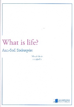 What is Life for mixed chorus a cappella score