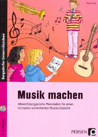 Musik machen (+ CD-ROM)  Arbeitsmaterialien/Kopiervorlagen