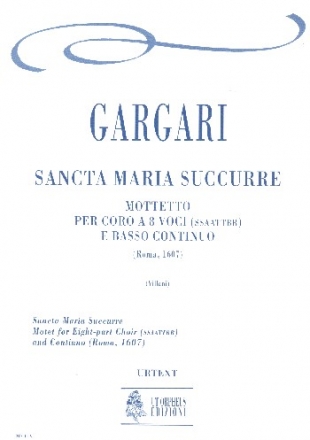 Sancta Maria succurre for double chorus and Bc score