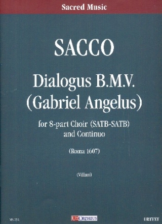 Dialogus B.M.V. (Gabriel Angelus) for double chorus and Bc score