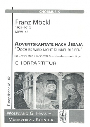 Doch es wird nicht dunkel bleiben MWV146 fr gem Chor, Streichorchester und Orgel Chorpartitur