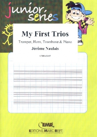 My first Trios for trumpet, horn, trombone and piano score and parts