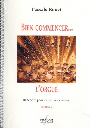 Bien commencer... l'orgue vol.2 pour orgue