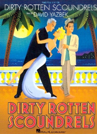 Dirty Rotten Scoundrels: piano/vocal selections