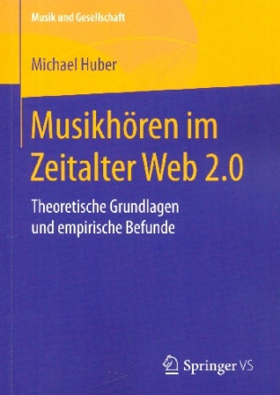 Musikhren im Zeitalter Web 2.0 Theoretische Grundlagen und empirisc Befunde