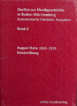 Klavierbung  Ein Lehrgang des Klavierspiels nach neuen Grundstzen zugleich erste Einfhrung in die Musik (1918/1 Faksimile mit Kommentar