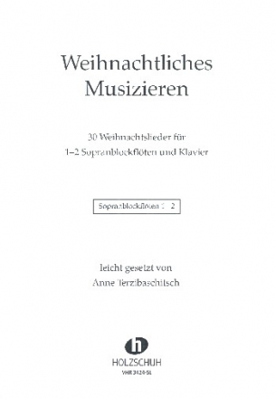 Weihnachtliches Musizieren fr 1-2 Sopranblockflten und Klavier Sopranblockflte 1