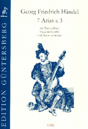 7 Arias a 3 fr Traversflte, Viola da Gamba und Bc 2 Partituren und Stimmen (Bc ausgesetzt)