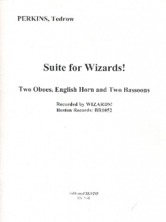 Suite for Wizards for 2 oboes, english horn and 2 bassoons score and parts