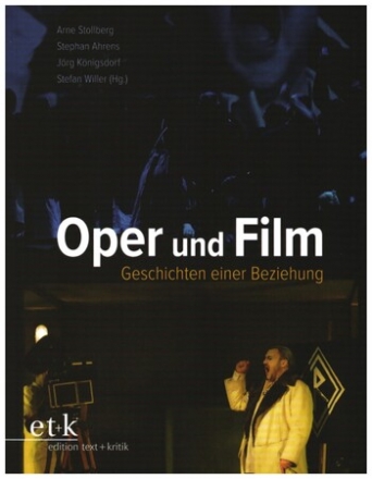 Oper und Film - Geschichten einer Beziehung