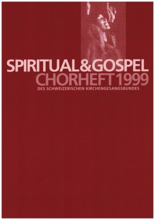 Chorheft 1999 - Spiritual und Gospel fr gem Chor und Orgel Chorpartitur