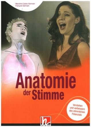 Anatomie der Stimme Verstehen und verbessern des stimmlichen Potenzials