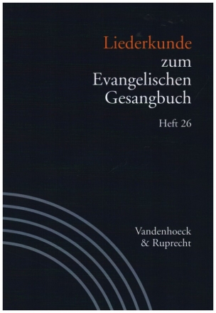 Liederkunde zum Evangelischen Gesangbuch Band 26