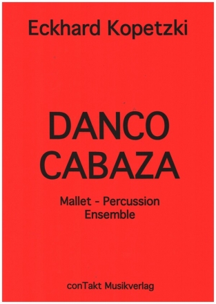 Danco Cabaza fr Mallet-Percussion-Ensemble (3 Spieler) Partitur und Stimmen