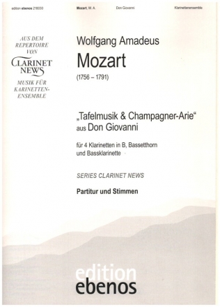 'Tafelmusik und Champagner-Arie' aus Don Giovanni fr 4 Klarinetten in B, Bassetthorn und Bassklarinette Partitur und Stimmen