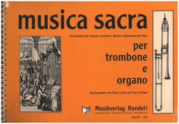 Musica sacra fr Posaune (Tenorhorn, Bariton, Euphonium) und Orgel Orgel und Solo-Stimme in C