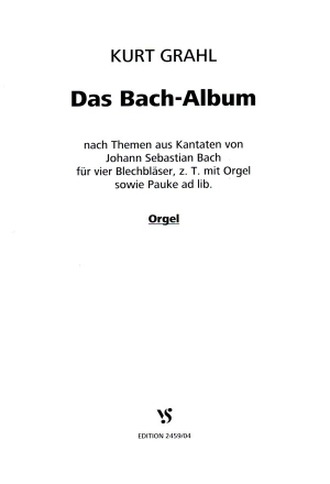 Das Bach-Album fr 4 Blechblser, z.T. mit Orgel sowie Pauke ad lib. Orgel