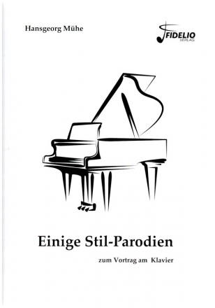 Einige Stilparodien zum Vortrag am Klavier fr Klavier