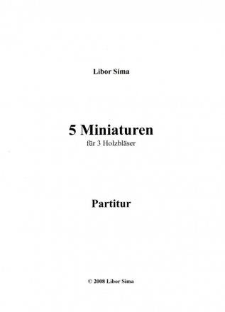 5 Miniaturen fr 3 Holzblser (Oboe/Klarinette/Fagott) Partitur und Stimmen