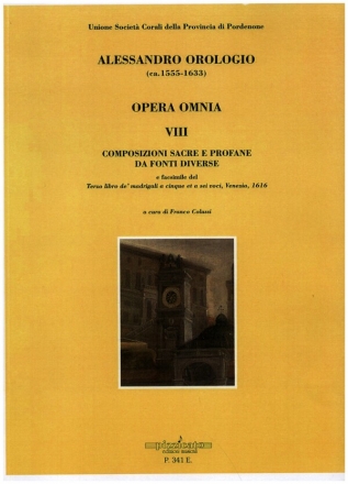 Opera Omnia vol.8 - Composizioni sacre e profane da fonti diverse per 5-7 voci partitura e faksimile