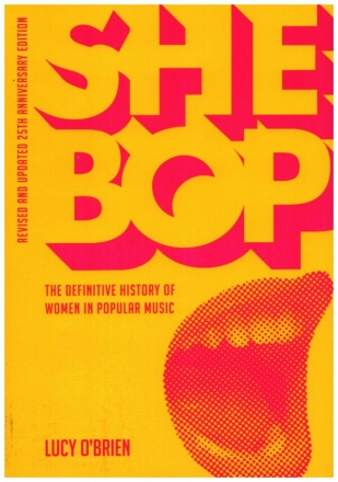 SHE BOP: The Definitive History of Women in Popular Music