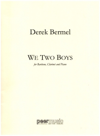 We 2 Boys for baritone, clarinette and piano 2 scores and clarinet part