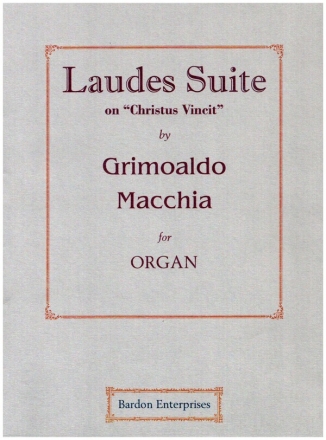 Laudes Suite on 'Christus Vincit' for organ