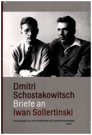 Dmitri Schostakowitsch Briefe an Iwan Sollertinski