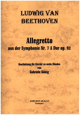 Allegretto aus der Symphonie Nr.7 A-Dur op.92 fr Klavier zu 6 Hnden Spielpartitur