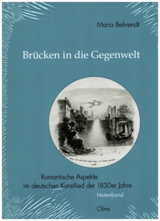 Brcken in die Gegenwelt  Romantische Aspekte im deutschen Kunstlied der 1830er Jahre Band 2 Notenband