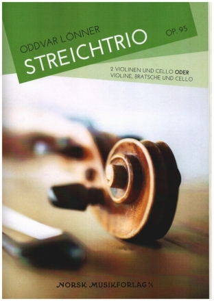 Streichtrio op.95 fr 2 Violinnen und Violoncello oder Violine, Viola und Violoncello Partitur und Stimmen