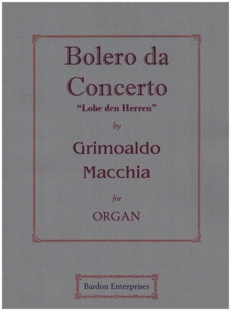 Bolero da Concerto 'Lobe den Herren' for organ