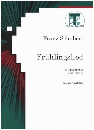 Frhlingslied fr Frauenchor und Klavier Klavierpartitur