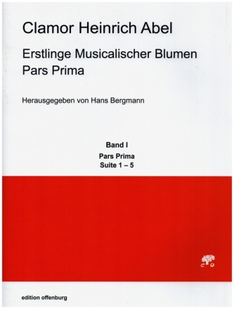 Erstlinge Musicalischer Blumen Pars Prima Band 1 Suiten 1-5 fr Streicher und Bc (2 Violinen, Viola, Cembalo, Violone) Partitur und Stimmen