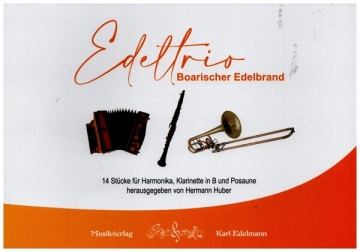 Edeltrio fr Harmonika, Klarinette in B und Posaune Stimmen