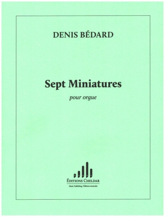 Sept Miniatures pour orgue