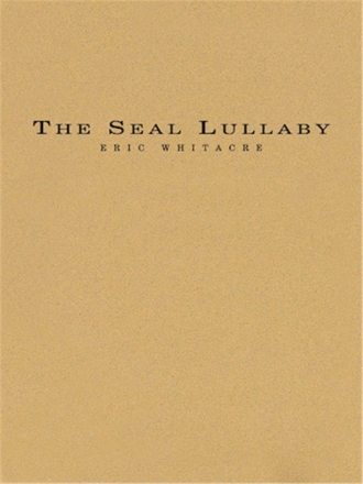 HL04006899  Eric Whitacre, The Seal Lullaby 5-Part Flexible Band Partitur