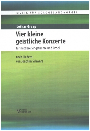 4 kleine geistliche Konzerte fr mittlere Singstimme und Orgel