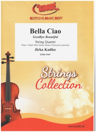 Bella ciao for string quartet (piano/guitar, bass guitar, drums, percussion opt.) score and parts