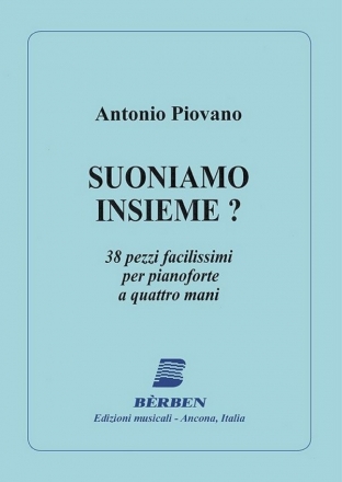 Suoniamo insieme - 38 pezzi facilissimi per pianoforte a quattro mani