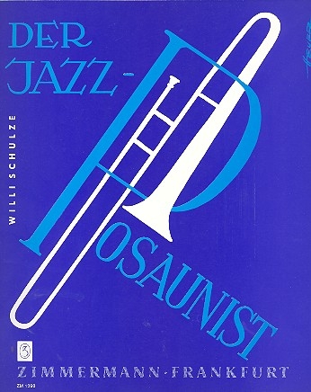 Der Jazzposaunist Einfhrung in die spezielle Jazz-Artikulation und -phrasierung