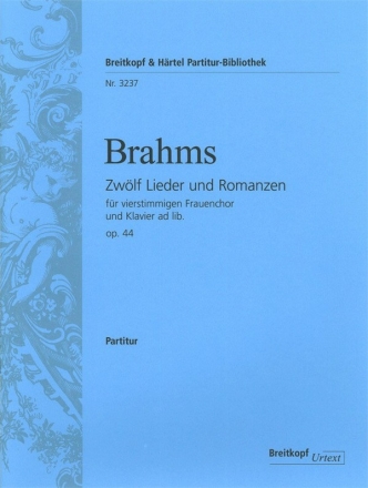 12 Lieder und Romanzen op.44 fr Frauenchor und Klavier ad lib. Partitur