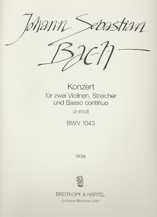 Konzert d-Moll BWV1043 fr 2 Violinen, Streicher und Bc Viola