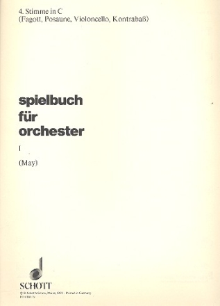 Spielbuch fr Orchester Band 1 fr Orchester Einzelstimme - 4. Stimme in C: Fagott, Posaune, Violoncello, Kontrabas