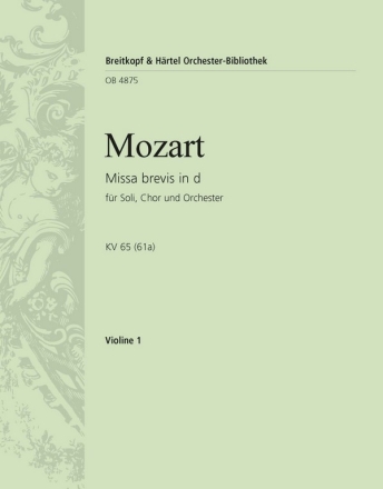 Missa brevis d-Moll KV65 fr Chor und Orchester Violine 1