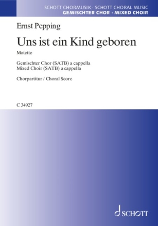 Uns ist ein Kind geboren fr gemischten Chor (SATB) Chorpartitur