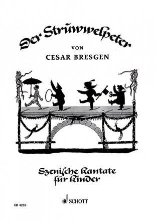 Der Struwwelpeter - Szenische Kantate fr Kinderchor und Instrumente Partitur