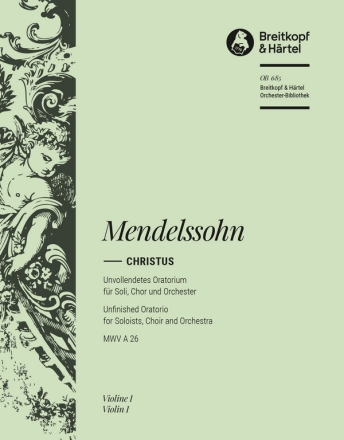 Christus - Oratorium op.97 fr SATB Soli, SATB Chor und Orchester Violine 1